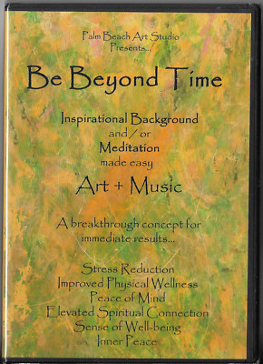Palm Beach Art Studio Presents...Be Beyond Time (DVD) New Sealed!