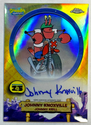 Johnny Knoxville as Johnny Krill Auto 2025 Topps Chrome SpongeBob SquarePants