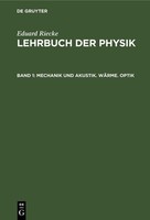 Mechanik Und Akustik. WäRme. Optik Eduard Riecke