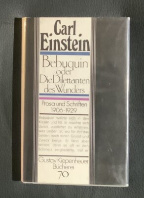 CARL  EINSTEIN  :  BEBUQUIN  ODER  DIE  DILETTANTEN  DES  WUNDERS    EA   1989