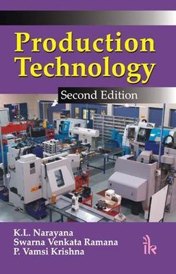 Production Technology 2e K. L. Narayana Venkata Ramana P. Krishna 9789380578521