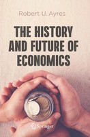 Robert U. Ayres | The History And Future Of Economics | Taschenbuch | Englisch