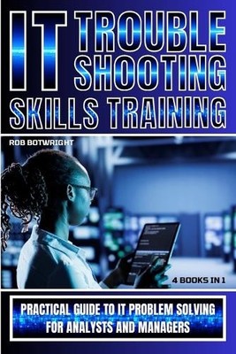 Rob Botwright IT Troubleshooting Skills Training (Paperback) (UK IMPORT)