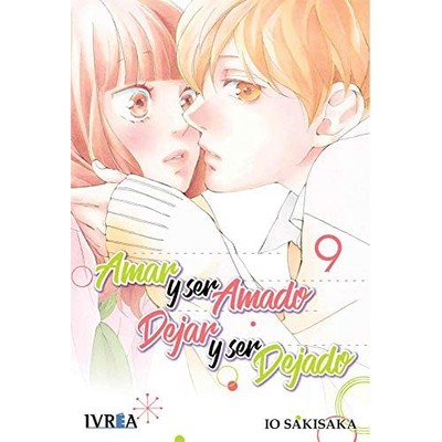 Amar y ser amado, dejar y ser dejado 09 - Spanish Language Paperback NEW Io Saki