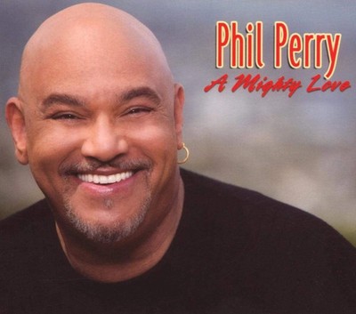 A Mighty Love- Perry, Phil (CD, Marked Promo 2007) Near Mint