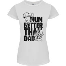 Mum Better Than Dad Mothers Fathers Day Womens Petite Cut T-Shirt