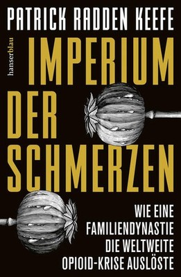Imperium der Schmerzen | Patrick Radden Keefe | deutsch