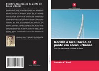 Subrata K. Paul | Decidir A LocalizaçãO Da Ponte Em áReas Urbanas | Taschenbuch