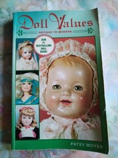Doll Values: Antique to Modern by Moyer, Patsy softcover 1997 