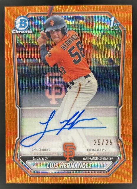2026 Bowman Chrome Luis Hernandez Auto Orange Wave Refractor 1st #/25 Giants
