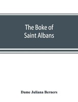 Dame Juliana Berners | The Boke Of Saint Albans | Taschenbuch | Englisch (2019)