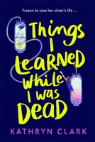 Things I Learned While I Was Dead | Kathryn Clark | Taschenbuch | 400 S. | 2025