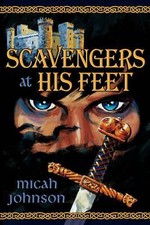 Scavengers at His Feet by Micah Johnson (English) Paperback Book