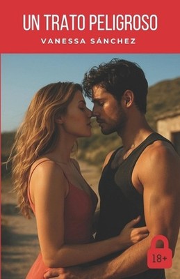 Un Trato Peligroso by Vanessa S?nchez Soriano (Spanish) Paperback Book