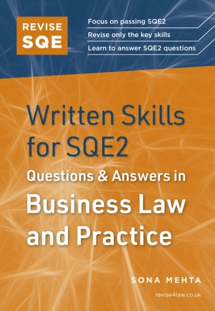 Revise SQE Written Skills for SQE2: Questions & Answers in Business Law and