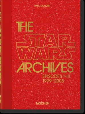 The Star Wars Archives. 1999-2005. 40th Ed. | Paul Duncan | Buch | 45th Edition