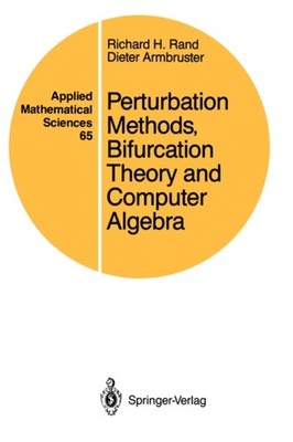 Rand - Perturbation Methods Bifurcation Theory and Computer Algebra - - X555z