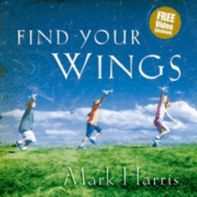 Find Your Wings - 9781582296777, hardcover, Mark R Harris