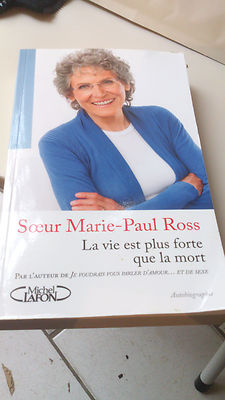 Schwester Marie-Paul Ross - Das Leben ist stärker als der Tod - Michel Lafon
