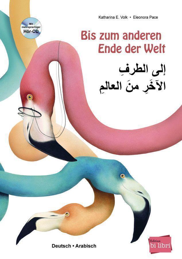 Thumbnail - Bis Zum Anderen Ende Der Welt. Deutsch-arabisch Mit Audio-cd | Buch |