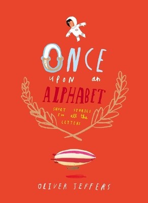 Once Upon an Alphabet by Jeffers, Oliver 0007514271 FREE Shipping