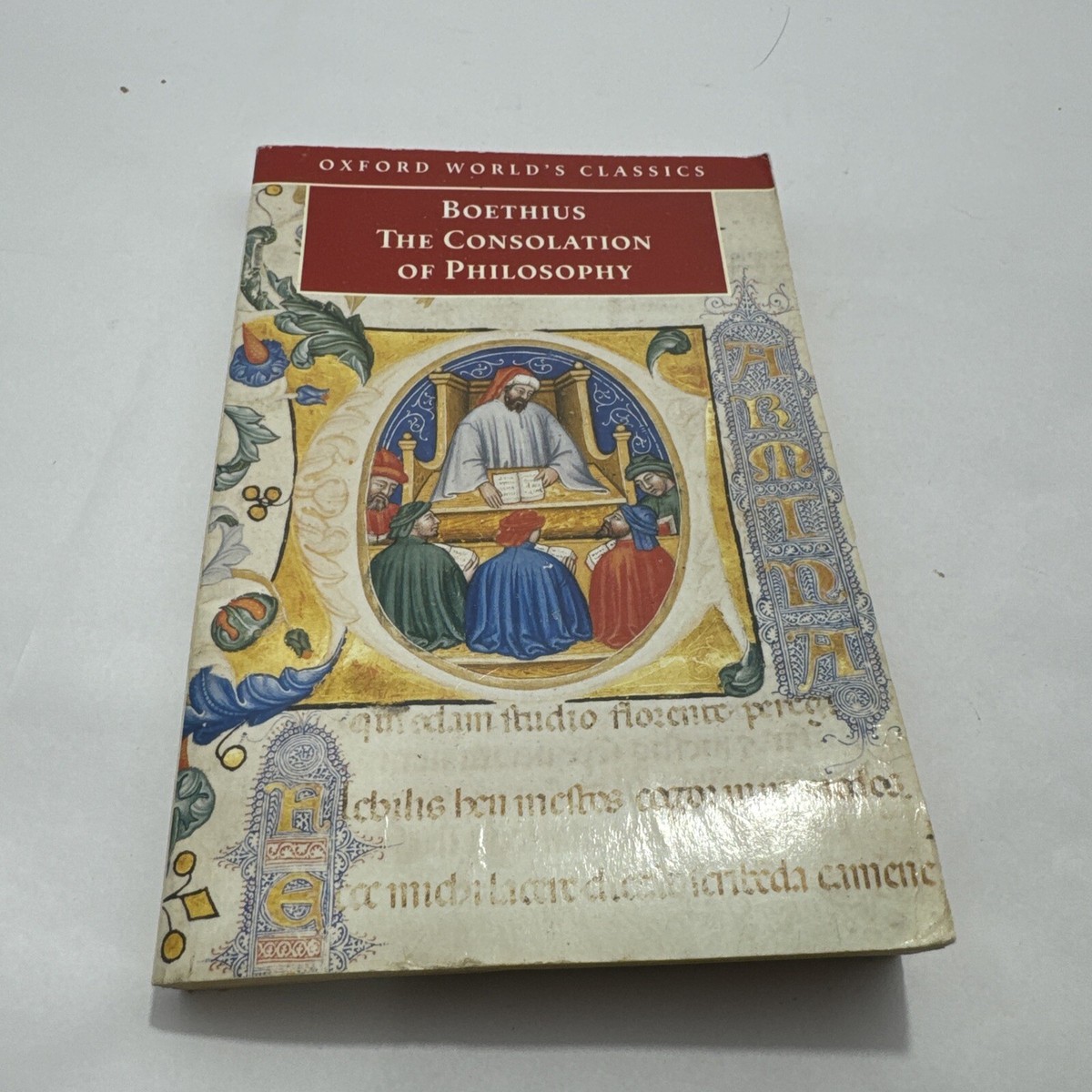 Oxford World's Classics Ser.: The Consolation of Philosophy Oxford World's Classics Ser.: The Consolation of Philosophy