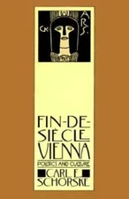 Fin-De-Siecle Vienna: Politics and Culture - Paperback - GOOD