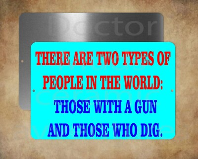 #ad #ad There are 2 types of people in the world those with guns and.. 8quot; x 12quot; sign $10.99