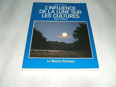 Der Einfluss des Mondes auf Kulturen: - WISSEN UND MACHT - Frederick Robert