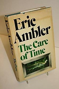 Care of Time by Ambler, Eric-ExLibrary 9780297776956 | eBay