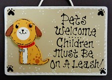 DOG Pets Welcome Children Must Be On Leash SIGN Kennel Groomer Pet Wall PLAQUE