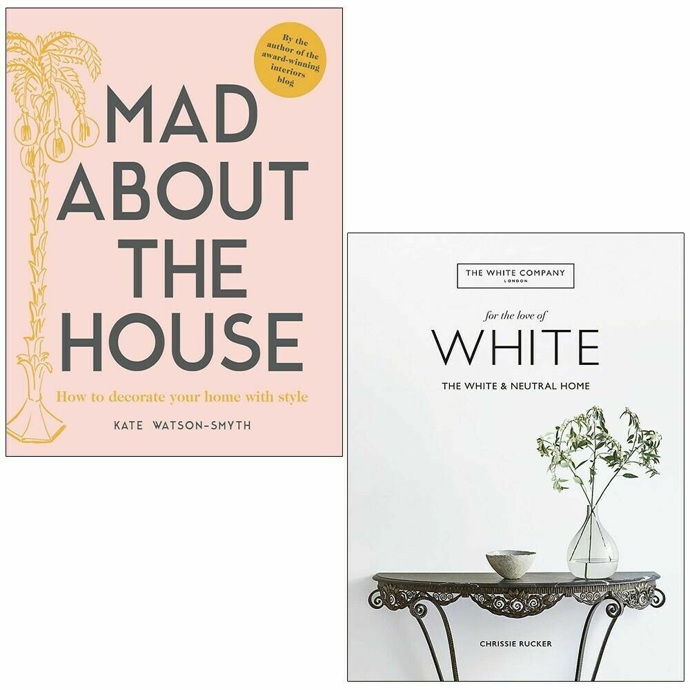 Mad about the House Kate Watson-Smyth,White Company Chrissie Rucker 2 Books Set