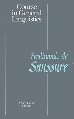 Course in General Linguistics (Open Court Classics)