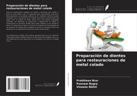 PreparacióN De Dientes Para Restauraciones De Metal Colado Prabhleen Brar