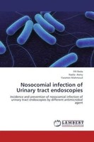 Fifi Reda (U. A.) | Nosocomial Infection Of Urinary Tract Endoscopies | Buch