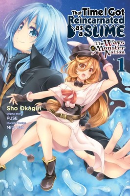 That Time I Got Reincarnated as a Slime, Vol. 1 (manga): The Ways of the Mon...