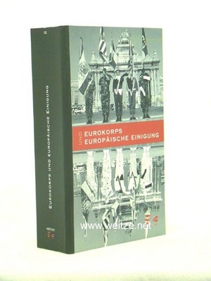 Eurokorps und europäische Einigung, N.N.,: