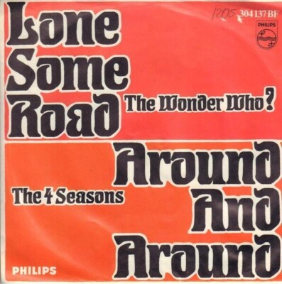 The Wonder Who? / The Four Seasons Lonesome Road / Around And Around NEAR MINT