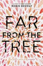 Far from the Tree, Benway, Robin, New Book