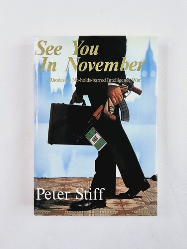 See You In November by Peter Stiff Signed by Author(Rhodesia's Intelligence War) - Picture 3 of 19