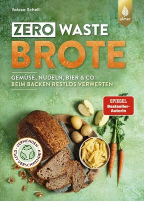 Zero Waste-Brote | Valesa Schell | deutsch