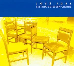 CD José Iges Sitting Between Chairs DIGIPAK Maria de Alvear World Edition