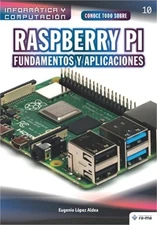 Conoce todo sobre Raspberry Pi Fundamentos y Aplicaciones (Paperback or Softback