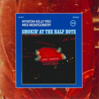 Wynton Kelly Trio & Wes Montgomery Smokin' at the Half Note (CD) Album