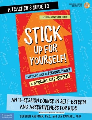 TEACHERS GUIDE TO STICK UP FOR YOURSELF by GERSHEN KAUFMAN Paperback Self Help