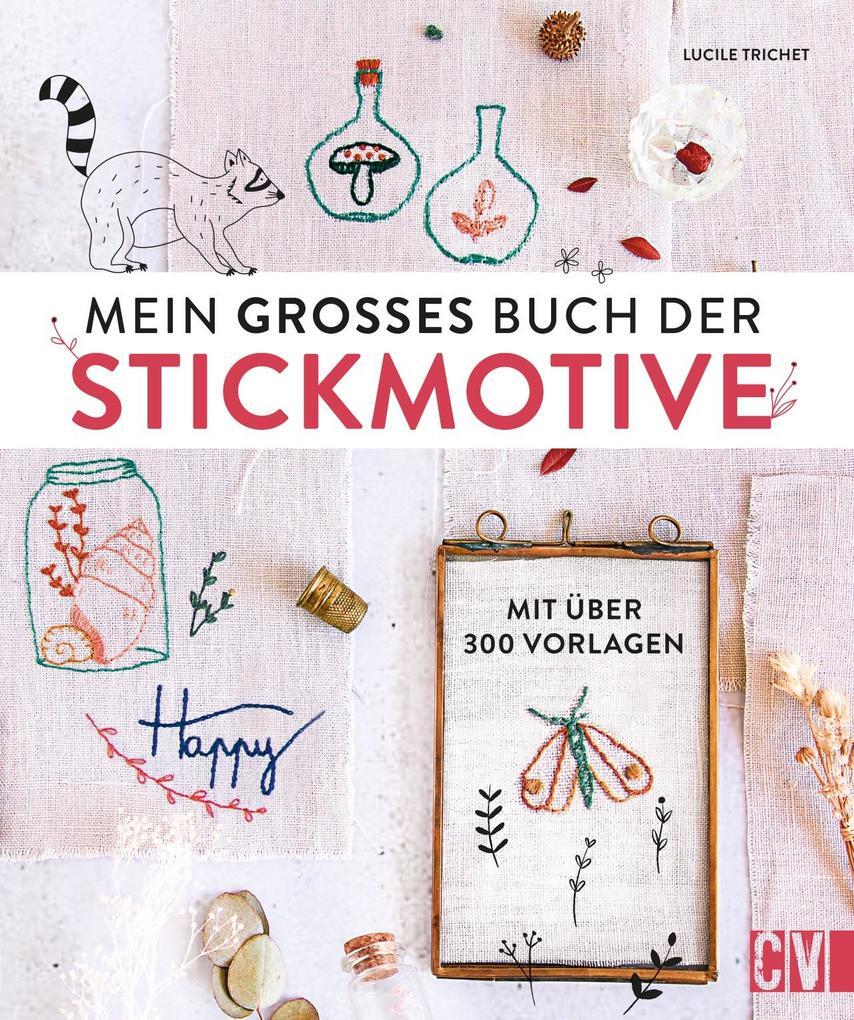 Thumbnail - Mein Großes Buch Der Stickmotive | Lucile Trichet | 2020 | Deutsch