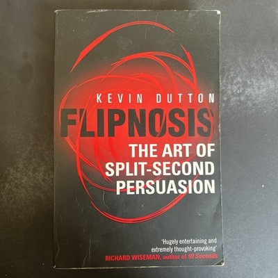 Flipnosis: The Art of Split-Second Persuasion - Paperback - ACCEPTABLE