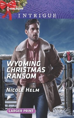 Wyoming Christmas Ransom (Carsons & Delaneys, 3) - Helm, Nicole - Good - See...