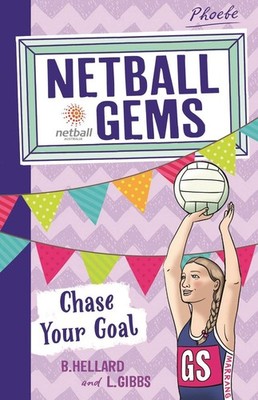 Netball Gems 2: Chase Your Goal by Bernadette Hellard (English) Paperback Book