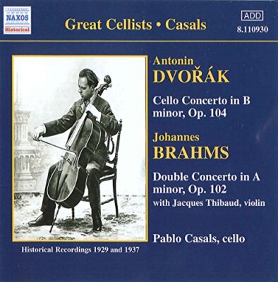 Pablo Casals - Dvorak: Cello Concerto op104; Brahms: D... - Pablo Casals CD UGVG